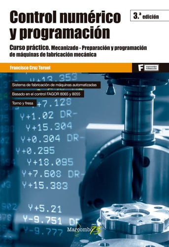 Control Numérico y Programación CF - Preparación y Programación de Máquinas de Fabricación Mecánica - 3ª Edición