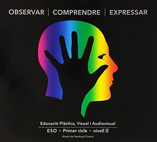 Observar, Comprendre, Expressar Nivell II - Educació Plàstica Visual i Audiovisual