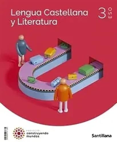 Lengua Castellana y Literatura 3ºESO - Construyendo Mundos