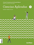 Ciencias Aplicadas 1 - Ámbito de Ciencias Aplicadas - FPB - Serie Práctica - Construyendo Mundos