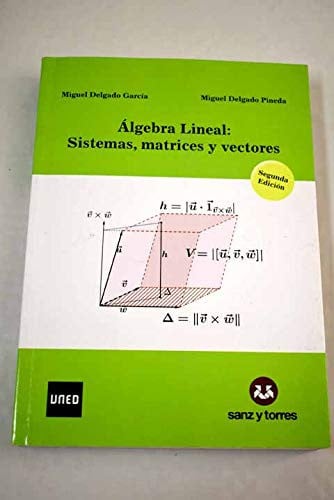 Álgebra Lineal: Sistemas, Matrices y Vectores - 2ª Edición